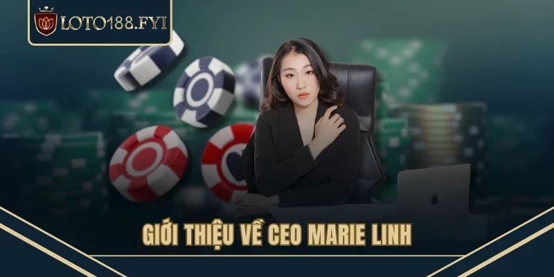 Giới thiệu về CEO Marie Linh