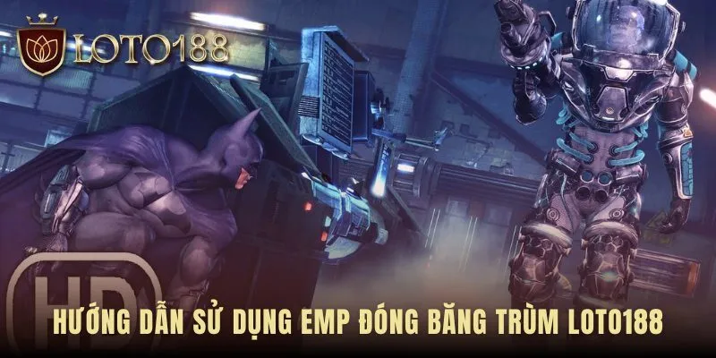 Hướng dẫn sử dụng emp freeze boss và thời điểm then chốt