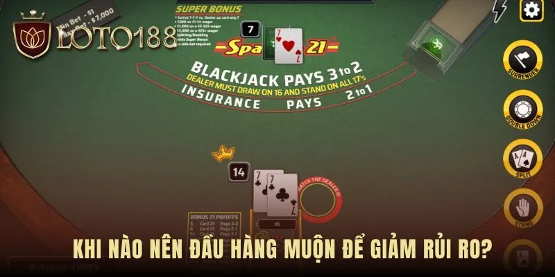 Spanish 21 Late Surrender áp dụng cho tổng 15 16 17